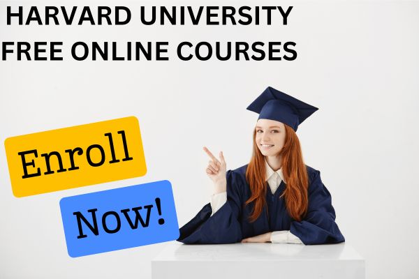 HARVARD UNIVERSITY FREE ONLINE COURSES
