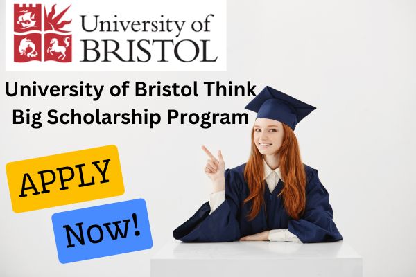 University of Bristol Think Big Scholarship program
