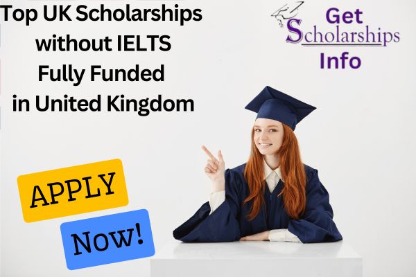 top UK Scholarships without IELTS
